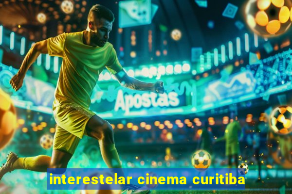 interestelar cinema curitiba